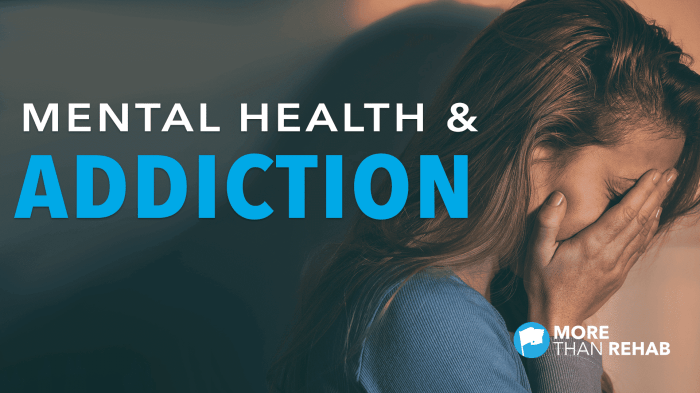 Addiction and mental health treatment